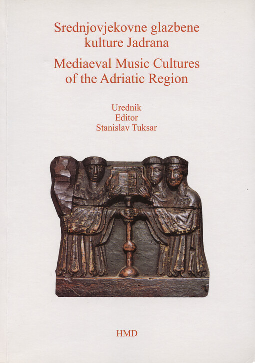 Srednjovjekovne glazbene kulture na istočnoj i zapadnoj obali Jadrana do početka 15. stoljeća : radovi s međunarodnog muzikološkog skupa održanog u Splitu, Hrvatska, 21.-24.05.1997. = Mediaeval music cultures on the eastern and western shores of the Adriatic until the beginning of the 15th century
