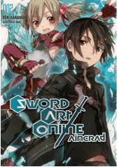 Sword Art Online. 002. Aincrad  (odkaz v elektronickém katalogu)