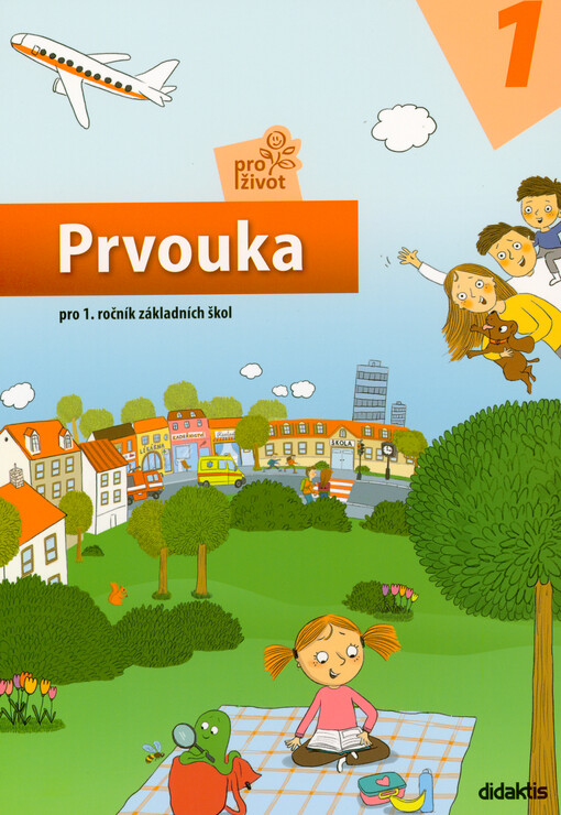 Prvouka pro život 1 : pro 1. ročník základních škol