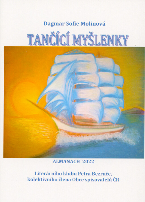 Tančící myšlenky : almanach 2022 Literárního klubu Petra Bezruče, kolektivního člena Obce spisovatelů ČR