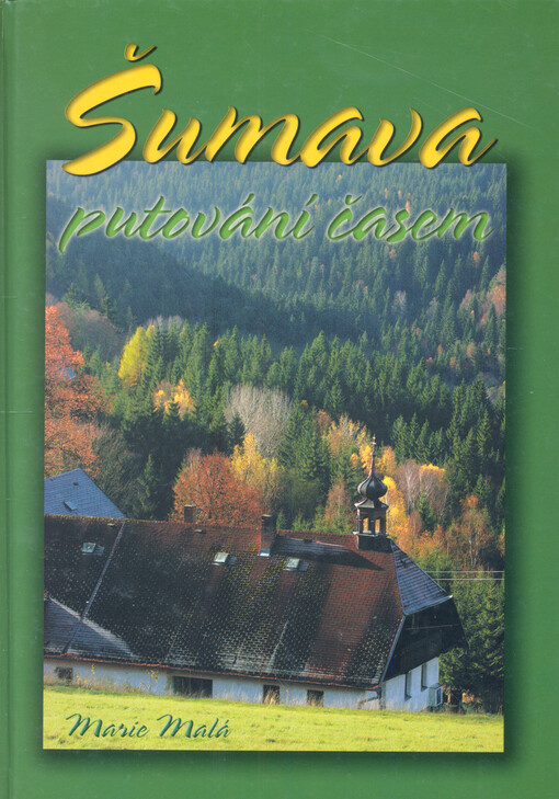 Šumava - putování časem