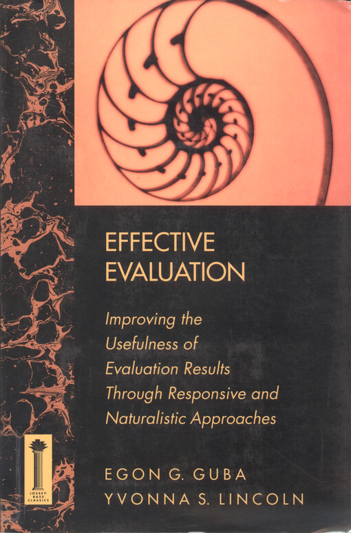 Effective evaluation : improving the usefulness of evaluation results through responsive and naturalistic approaches