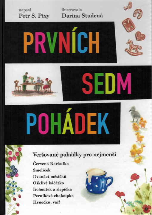 Prvních sedm pohádek : veršované pohádky pro nejmenší