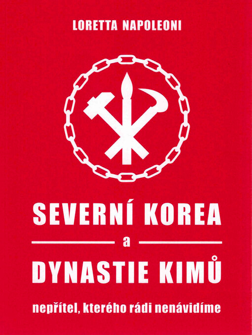 Severní Korea a dynastie Kimů: nepřítel, kterého rádi nenávidíme