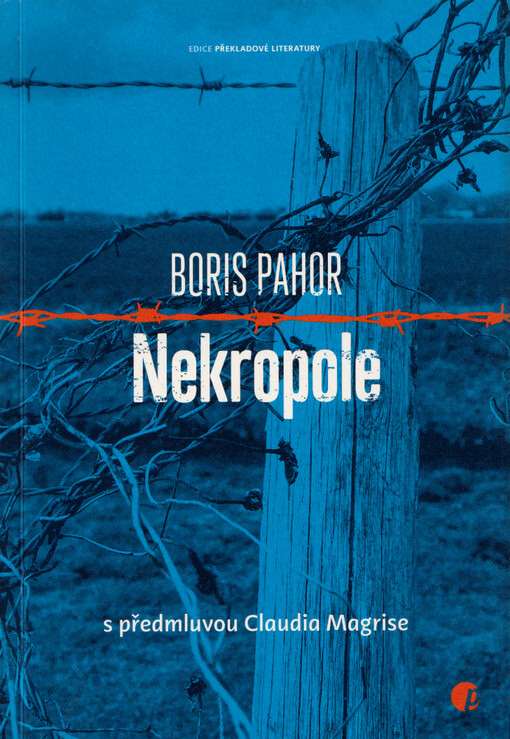 Nekropole. Boris Pahor ; ze slovinského originálu Nekropola ... přeložil Aleš Kozár