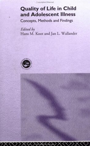 Quality of Life in Child and Adolescent Illness: Concepts, Methods and Findings