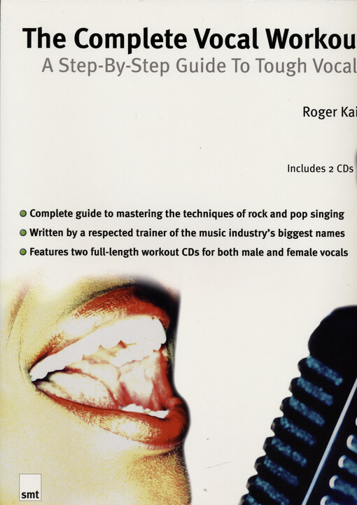 The complete vocal workout : a step-by-step guide to tough vocals