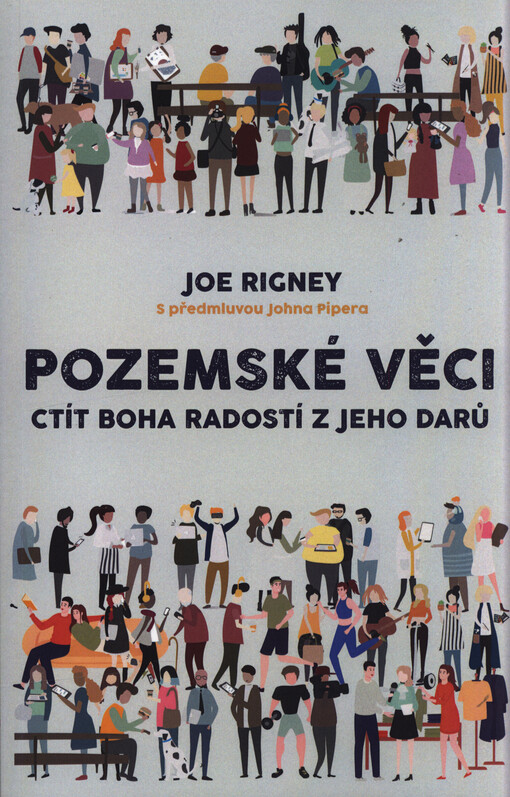 Pozemské věci : ctít Boha radostí z jeho darů