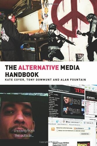 The Alternative Media Handbook (Media Practice)