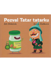 Pozval Tatar tatarku  (odkaz v elektronickém katalogu)