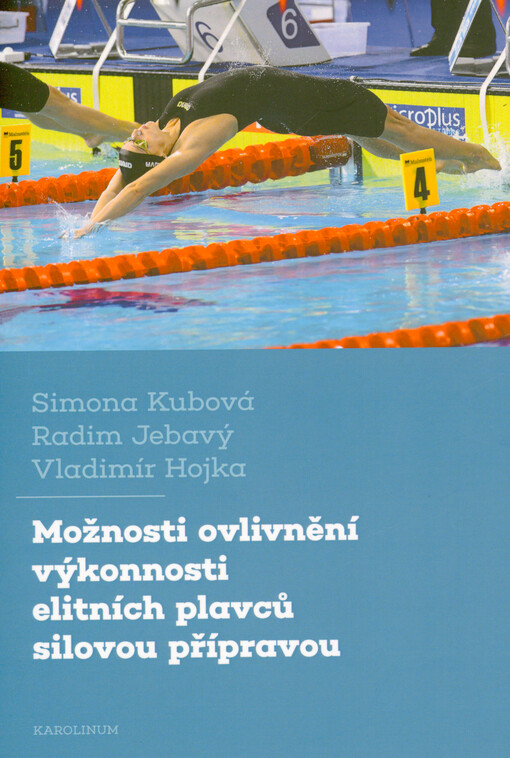 Možnosti ovlivnění výkonnosti elitních plavců silovou přípravou