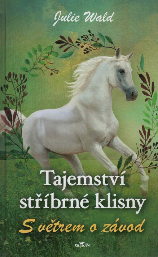 Tajemství stříbrné klisny. S větrem o závod