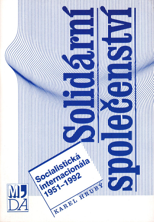 Solidární společenství : Socialistická internacionála 1951-1992