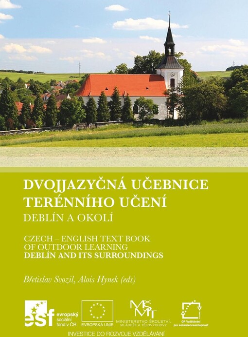Dvojjazyčná učebnice terénního učení : Deblín a okolí = [Czech-English text book of outdoor learning : Deblín and its surroundings]