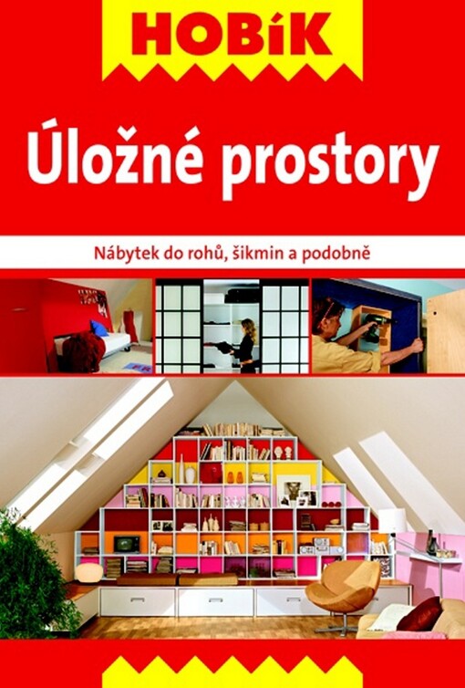 Úložné prostory : nábytek do rohů, šikmin a podobně