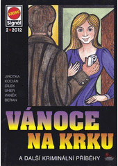 Vánoce na krku : a další kriminální příběhy  (odkaz v elektronickém katalogu)