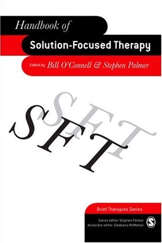 Handbook of Solution-Focused Therapy (Brief Therapies series)