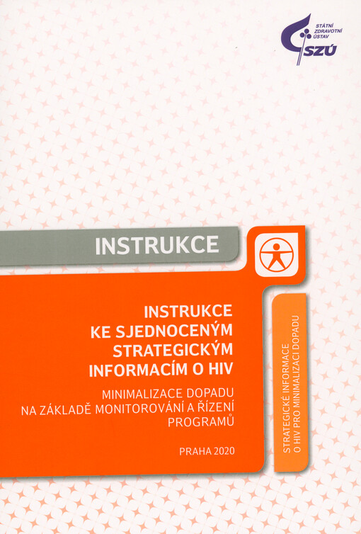 Instrukce ke sjednoceným strategickým informacím o HIV : minimalizace dopadu na základě monitorování a řízení programů