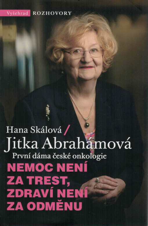 Nemoc není za trest, zdraví není za odměnu