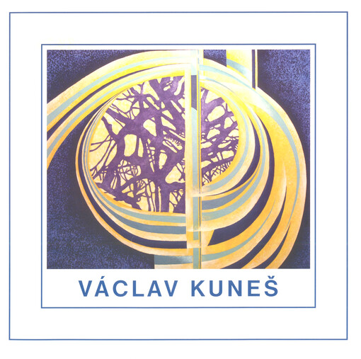 Václav Kuneš : výběr z malířského a grafického díla : [Galerie Dolní brána Prachatice, září - říjen 2009
