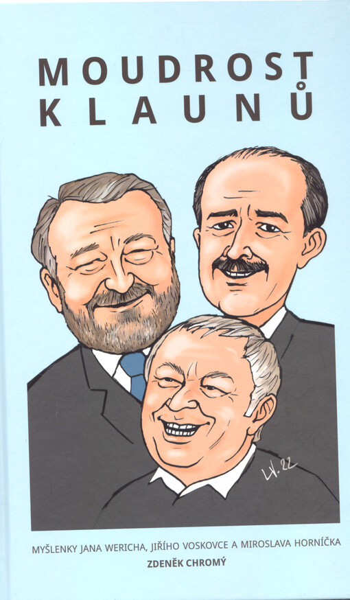 Moudrost klaunů : myšlenky Jana Wericha, Jiřího Voskovce a Miroslava Horníčka