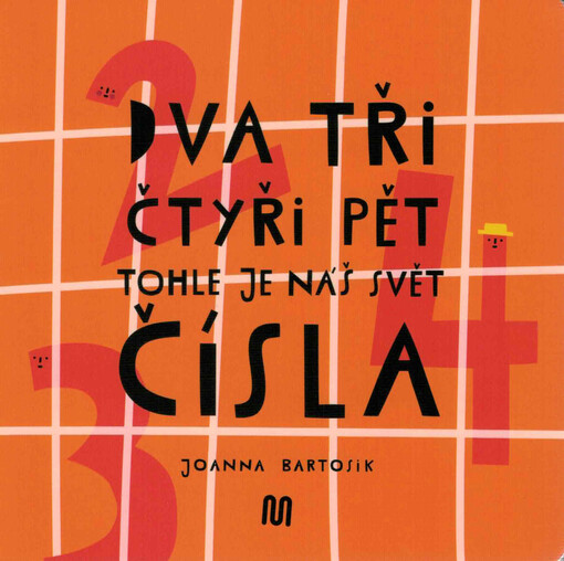 Dva, tři, čtyři, pět - tohle je náš svět. Čísla