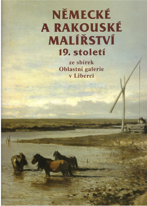 Německé a rakouské malířství 19. století ze sbírek Oblastní galerie v Liberci