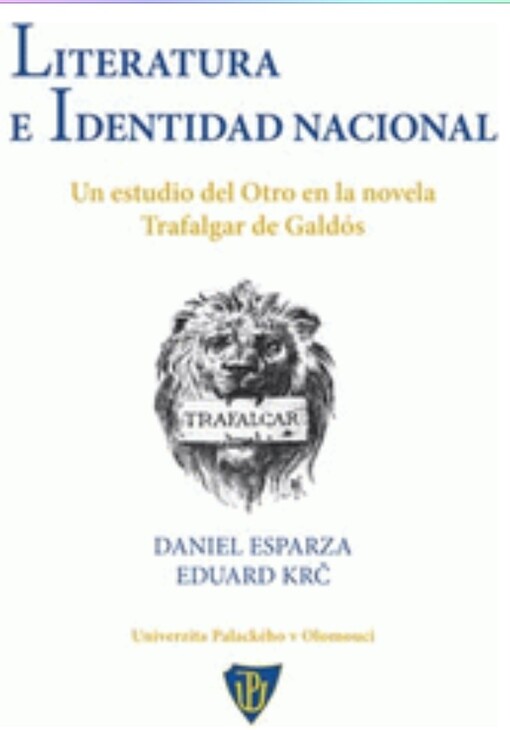 Literatura e identidad nacional : un estudio del Otro en la novela Trafalgar de Galdós
