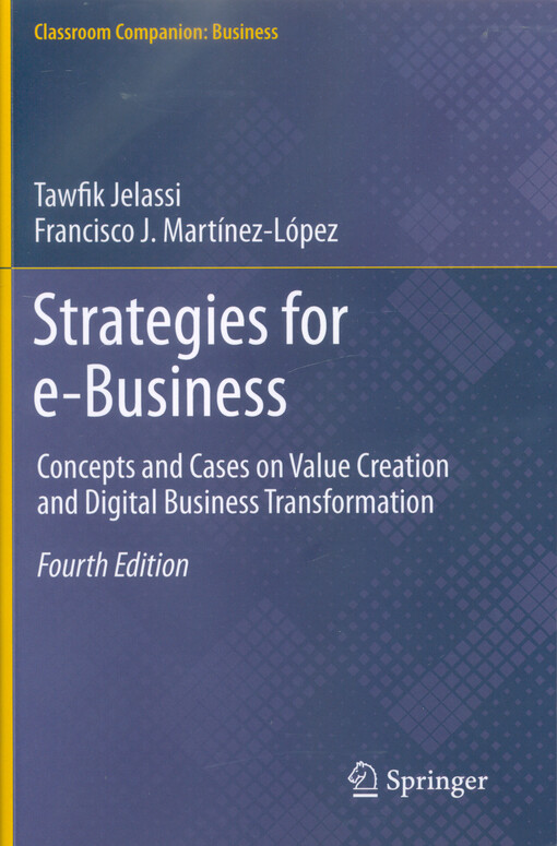 Strategies for e-business : concepts and cases on value creation and digital business transformation