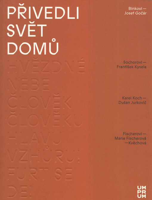 Přivedli svět domů : Binkovi a Josef Gočár