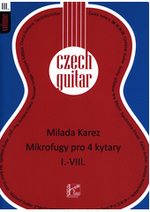Česká kytara III. Mikrofugy pro 4 kytary (odkaz v elektronickém katalogu)