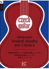 Česká kytara IV. Snadné skladby pro 2 kytary (odkaz v elektronickém katalogu)