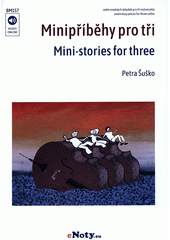 Minipříběhy pro tři (odkaz v elektronickém katalogu)