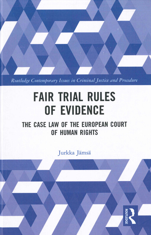 Fair trial rules of evidence : the case law of the European Court of Human Rights