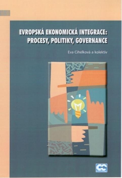Evropská ekonomická integrace: procesy, politiky, governance