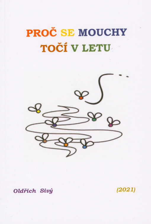Proč se mouchy točí v letu