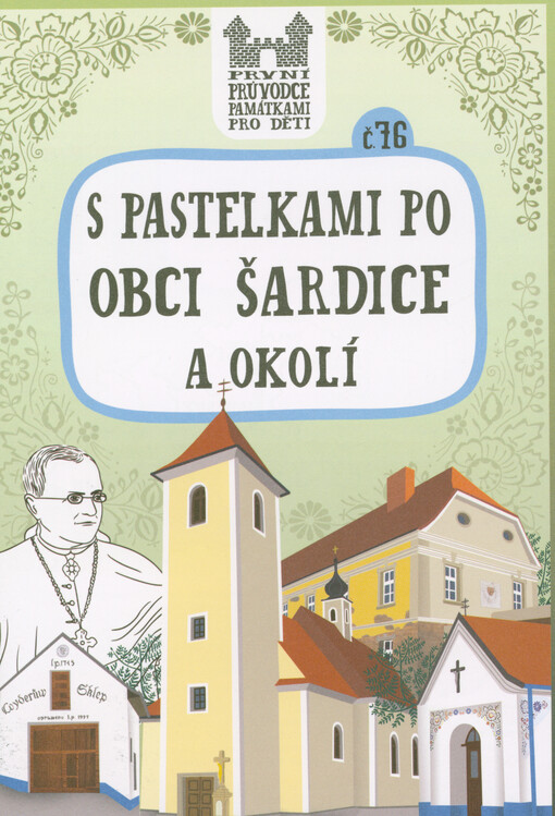 S pastelkami po obci Šardice a okolí