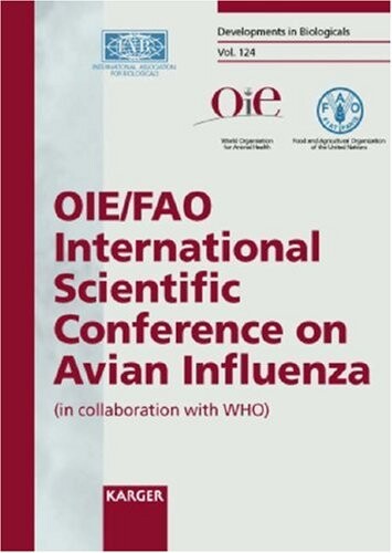 OIE/FAO International Scientific Conference on Avian Influenza: Paris, France, 7-8 April, 2005 (Developments in Biologicals)
