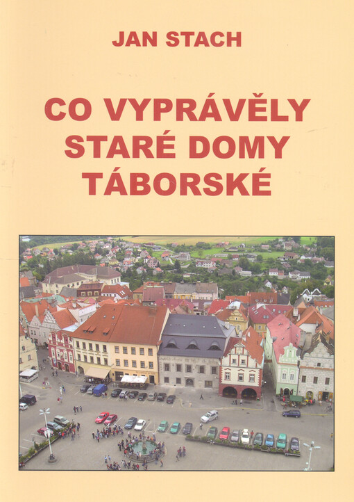 Co vyprávěly staré domy táborské