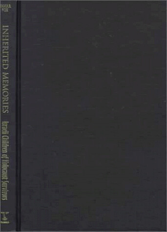 Inherited Memories: Israeli Children of Holocaust Survivors