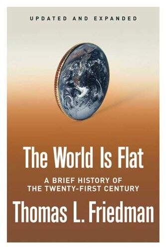 The World Is Flat [Updated and Expanded]: A Brief History of the Twenty-first Century
