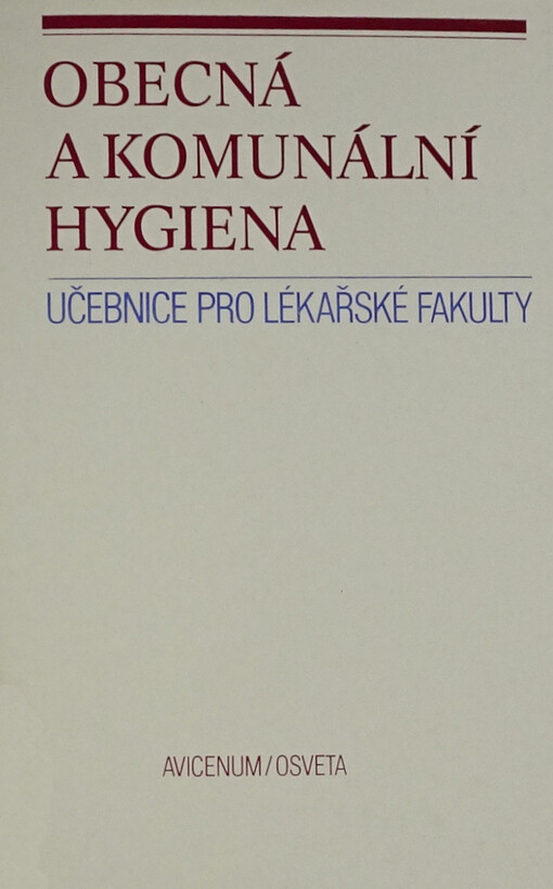 Obecná a komunální hygiena: učebnice pro lékařské fakulty pro posluchače lékařské fakulty hygienické