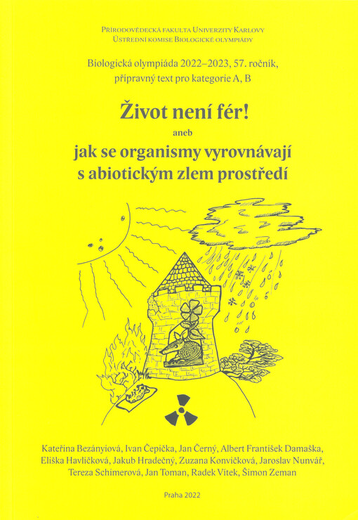 Život není fér!, aneb, Jak se organismy vyrovnávají s abiotickým zlem prostředí : biologická olympiáda 2022-2023, 57. ročník, přípravný text pro kategorie A, B