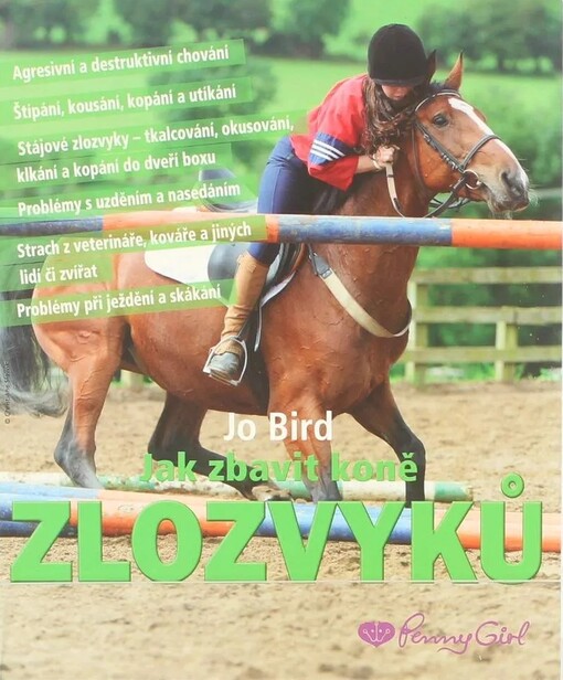 Jak zbavit koně zlozvyků : osvědčené metody nápravy zlozvyků a problémového chování