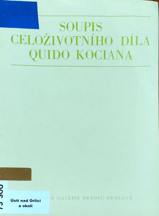 Soupis celoživotního díla Quido Kociana /
