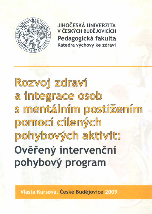 Rozvoj zdraví a integrace osob s mentálním postižením pomocí cílených pohybových aktivit : ověřený intervenční pohybový program