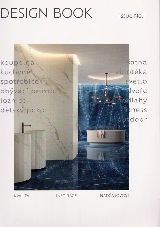 Design book : koupelna, kuchyně, spotřebiče, obývací prostor, ložnice, dětský pokoj, šatna, vinotéka, světlo, dveře, podlahy, fitness, outdoor