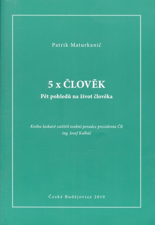 5x člověk :pět pohledů na život člověka