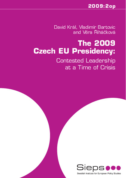The 2009 Czech EU presidency : contested leadership at a time of crisis