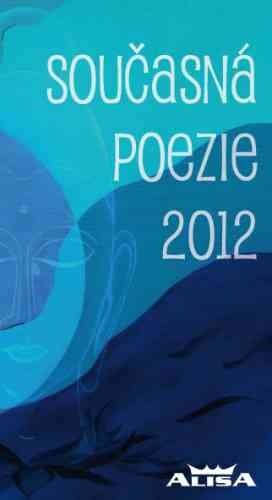![CDATA[Současná poezie 2012]]